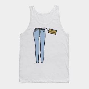 you’re cute jeans Tank Top